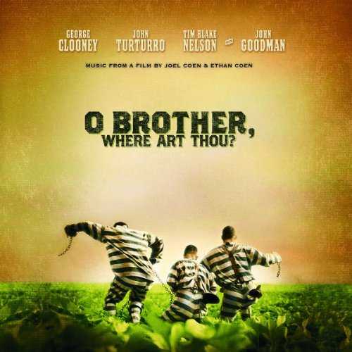 O BROTHER, WHERE ART THOU?