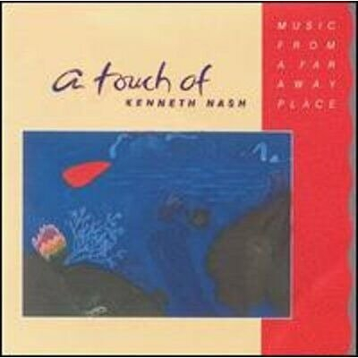 A TOUCH OF KENNETH NASH: MUSIC FROM A FAR A WAY PALACE