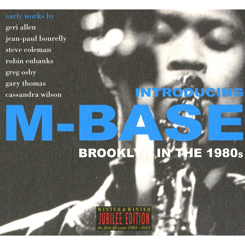 INTRODUCING M-BASE - BROOKLYN IN THE 1980S