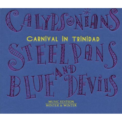 CALYPSONIANS, STEELPLANS & BLUE DEVILS