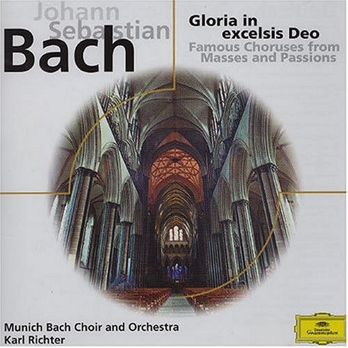 GLORIA IN EXCELSIS DEO - FAMOUS CHORUSES FROM MASSES AND PASSIONS