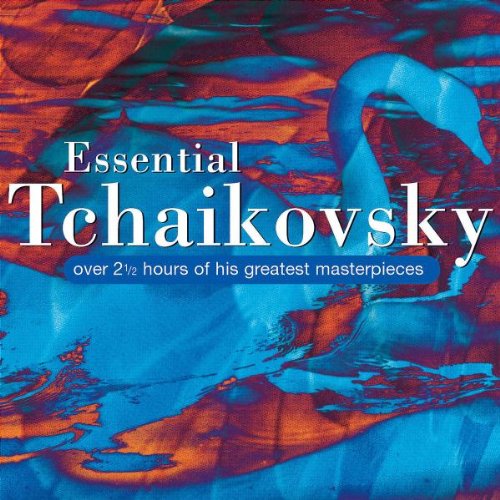 ESSENTIAL TCHAIKOVSKY