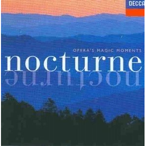 NOCTURNE - OPERA'S MAGIC MOMENTS