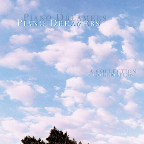 PIANO DREAMERS - A COLLECTION