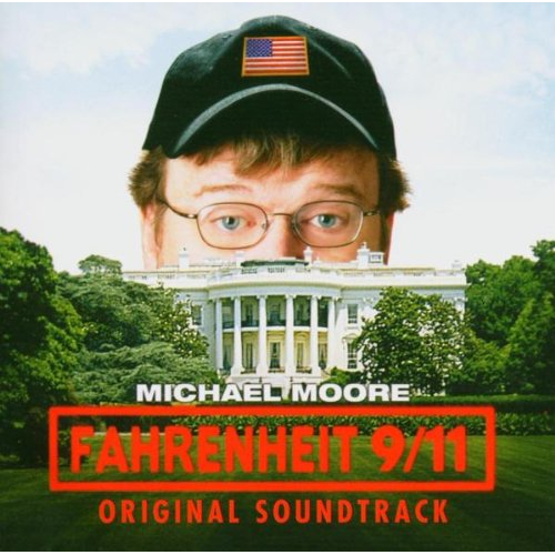 FAHRENHEIT 9/11 - ORIGINAL SOUNDTRACK