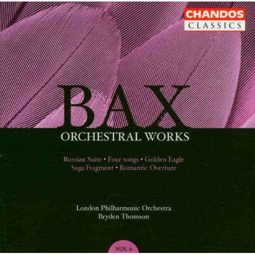 BAX: ORCHESTRAL WORKS VOL.6