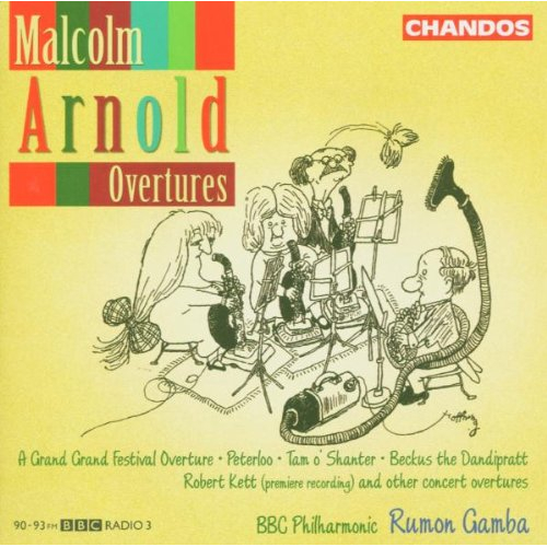 ARNOLD: ANNIVERSARY OVERTURE / PETERLOO / THE FAIR FIELD / TAM O’ SHANTER / A G