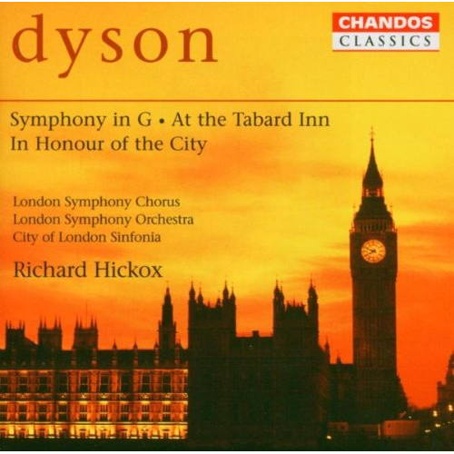 DYSON: SYMPHONY IN G / AT THE TABARD INN / IN HONOUR OF THE CITY