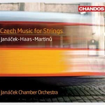 JANACEK / HAAS / MARTINU: CZECH MUSIC FOR STRINGS