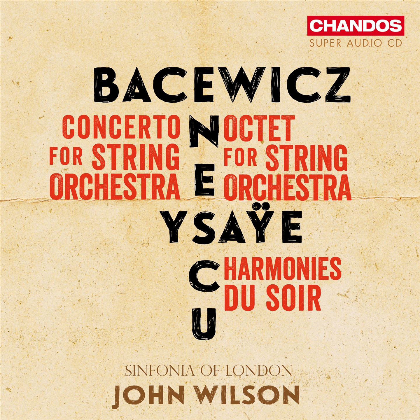 BACEWICZ, ENESCU, YSAŸE: MUSIC FOR STRINGS