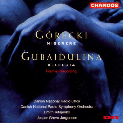 GORECKI / GUBAIDOLINA: MISERERE / ALLELUIA