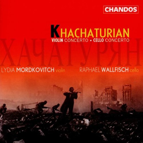 KHACHATURIAN: VIOLIN CONCERTO / CELLO CONCERTO