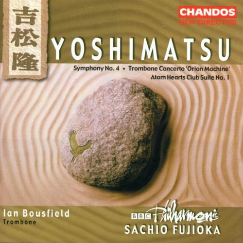 YOSHIMATSU: SYMPHONY NO.4 / TROMBONE CON. / ATOM HEARTS CLUB SUITE 1