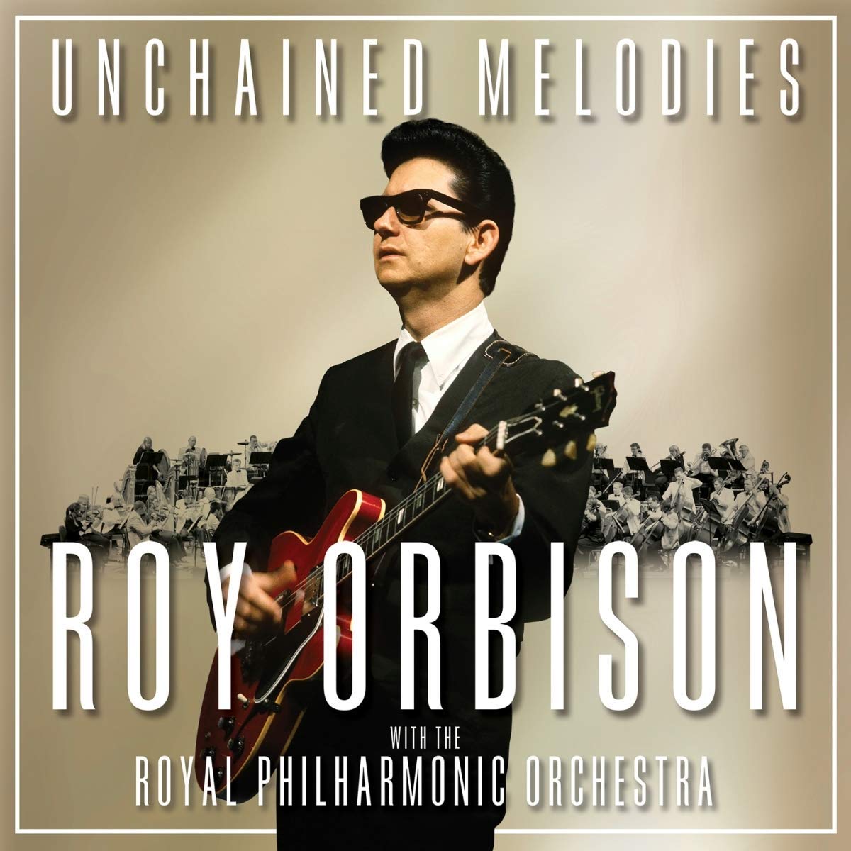 UNCHAINED MELODIES: ROY ORBISON & THE RO