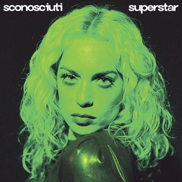 SCONOSCIUTI SUPERSTAR