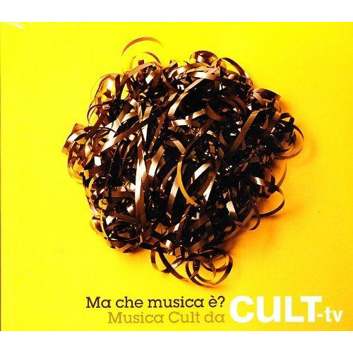 MA CHE MUSICA E'? MUSICA CULT DA CULT TV