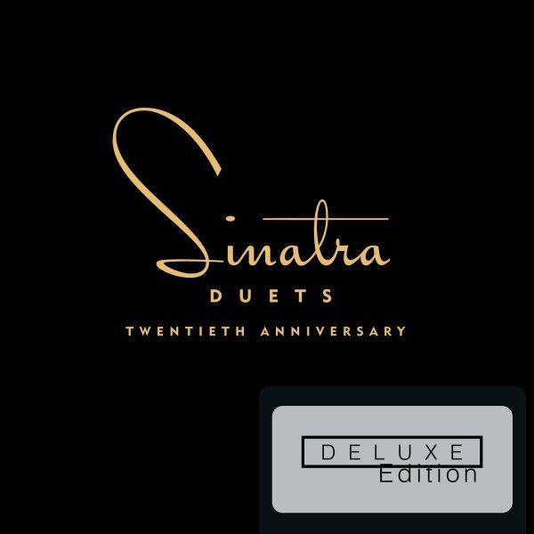 SINATRA DUETS: 20TH ANNIVERSARY- SPECIAL EDITION -