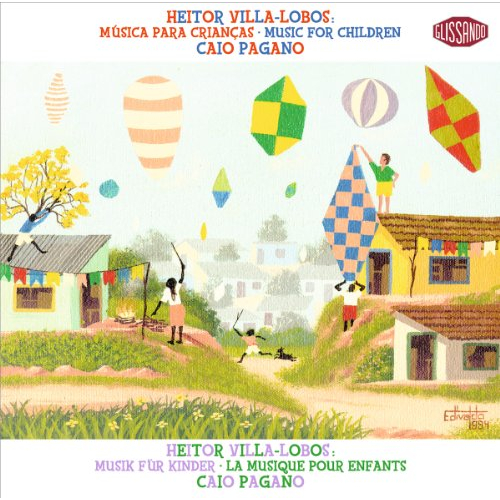 VILLA-LOBOS: MUSIC FOR CHILDREN