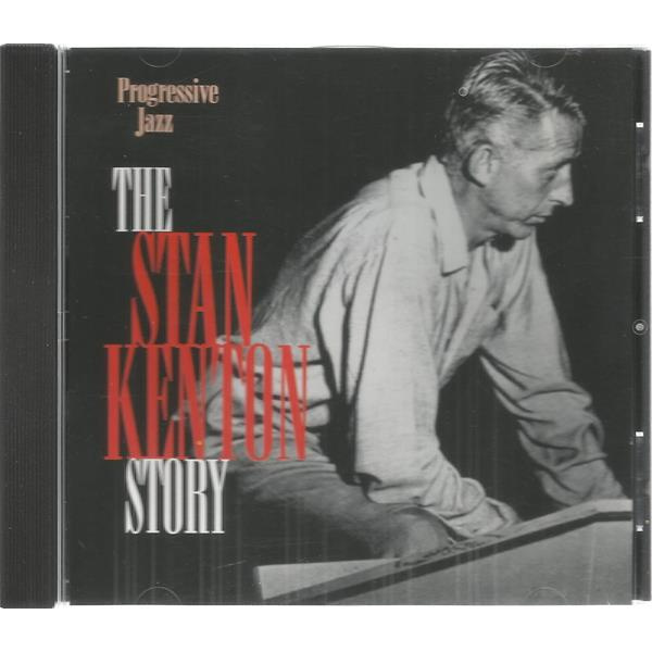 PROGRESSIVE JAZZ - THE STAN KENTON STORY