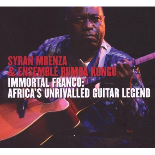 IMMORTAL FRANCO: AFRICA'S UNRIVALLED GUITAR LEGEND