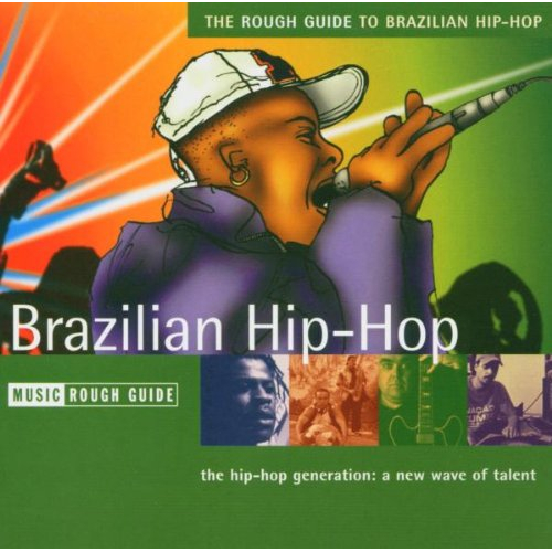 THE ROUGH GUIDE TO BRAZILIAN HIP-HOP