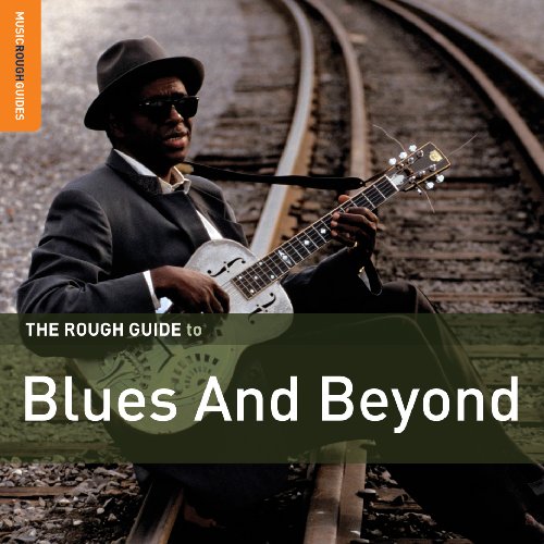 THE ROUGH GUIDE TO BLUES AND BEYOND [SPECIAL EDITION]
