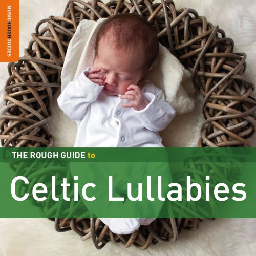 THE ROUGH GUIDE TO CELTIC LULLABIES