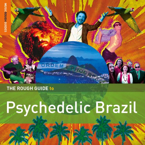 THE ROUGH GUIDE TO PSYCHEDELIC BRAZIL