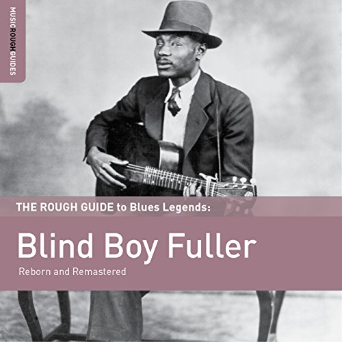 THE ROUGH GUIDE TO BLIND BOY FULLER