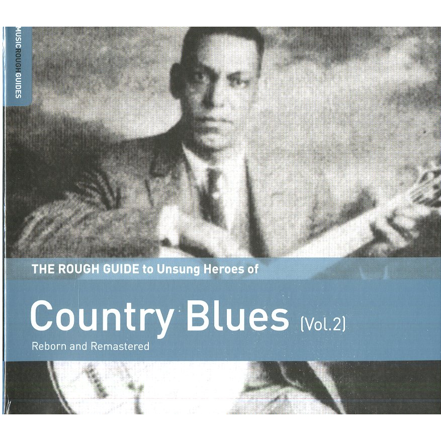 THE ROUGH GUIDE TO UNSUNG HEROES OF COUNTRY BLUES VOL.2