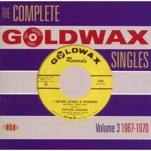 COMPLETE GOLDWAX SINGLES VOLUME 3 - 1967