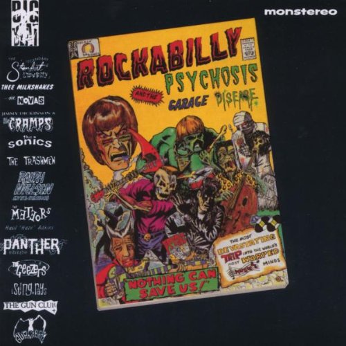 ROCKABILLY PSYCHOSIS & THE GARAGE DISEASE