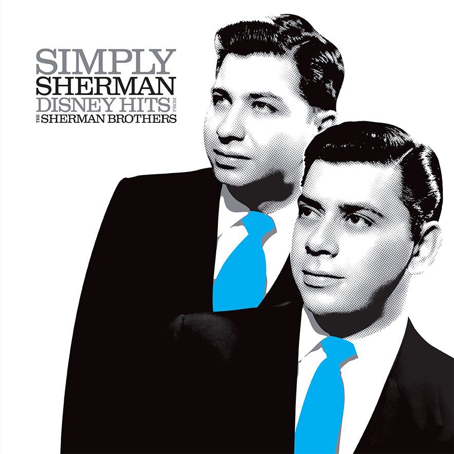 SIMPLY SHERMAN: DISNEY HITS FROM THE SHERMAN BROTHERS (RSD)