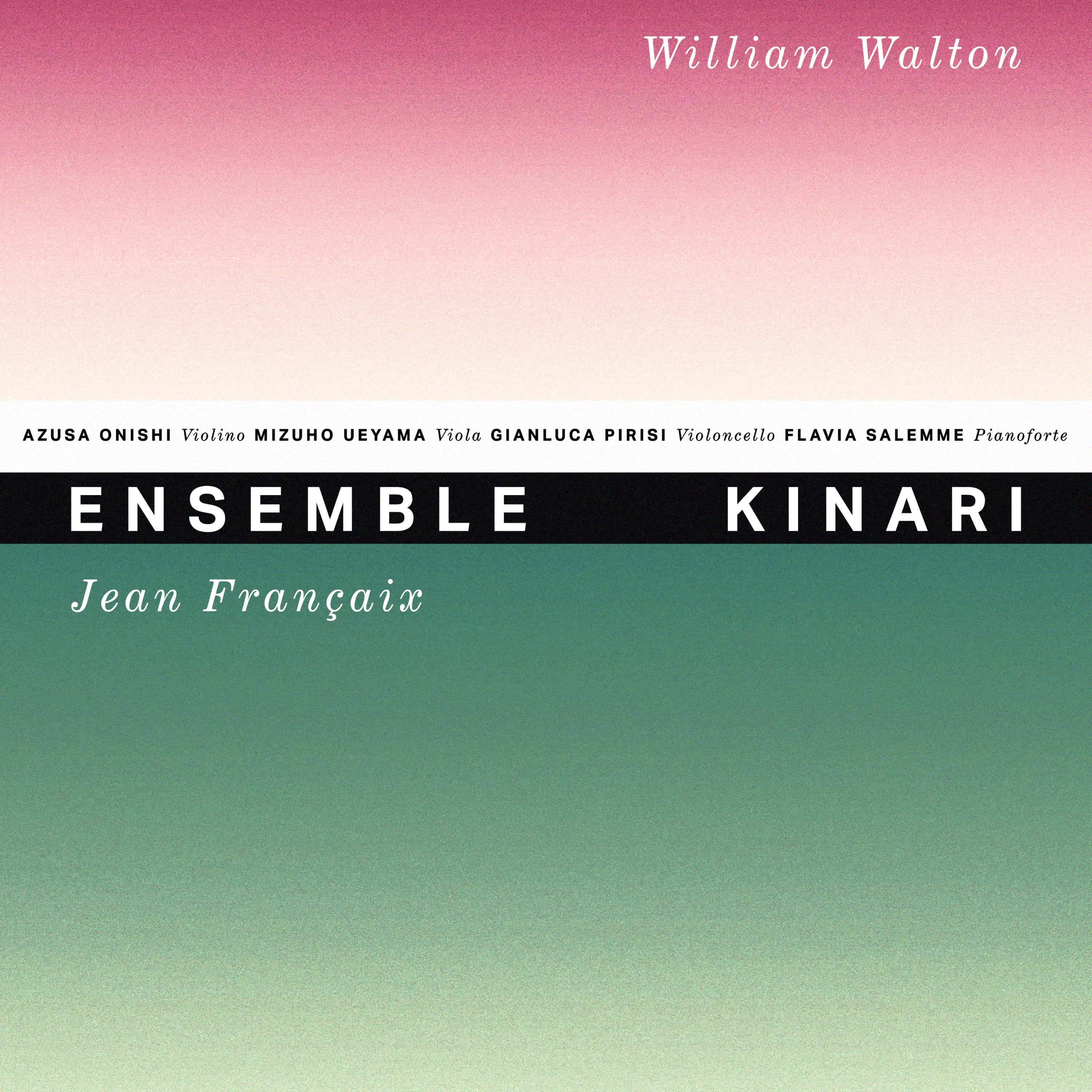 Ensemble Kinari, Jean Francaix e William Walton