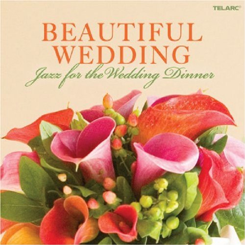 BEAUTIFUL WEDDING - JAZZ FOR THE WEDDING DINNER