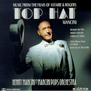 TOP HAT - MUSIC FROM THE FILMS OF ASTAIRE & ROGERS