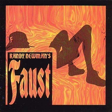 RANDY NEWMAN'S FAUST