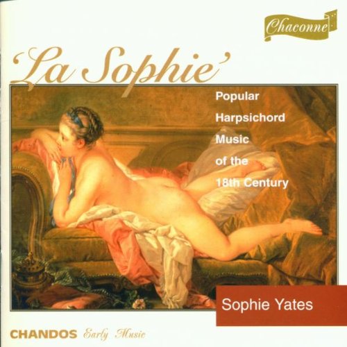 BACH / DUPHLY / COUPERIN / RAMEAU / HANDEL / DAQUIN / SCARLATTI: LA SOPHIE