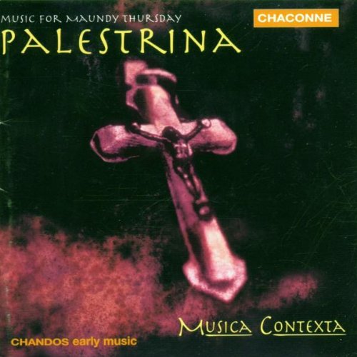 PALESTRINA: MUSIC FOR MAUNDAY THURSDAY