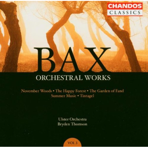 BAX: ORCHESTRAL WORKS VOL.3