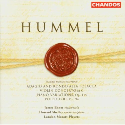 HUMMEL: ADAGIO AND RONDO ALLA POLACCA / VIOLIN CONCERTO IN G MAJOR / VARIATIONS