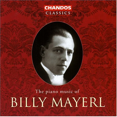 MAYERL: THE PIANO MUSIC OF BILLY MAYERL