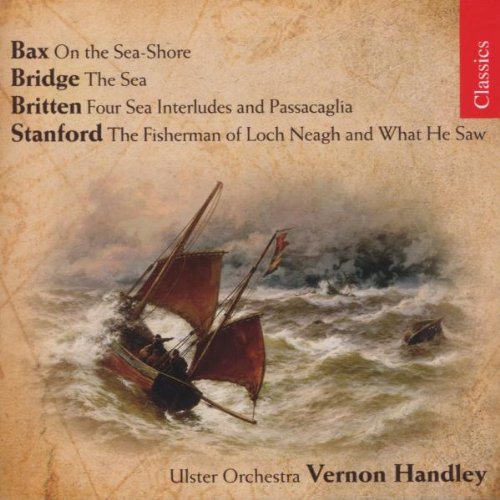 BAX / BRITTEN / BRIDGE / STANDFORD: WORKS OF THE SEA