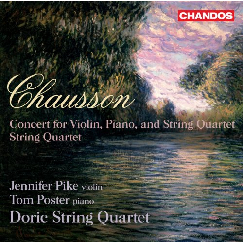 CHAUSSON: WORKS FOR VIOLIN PIANO & STRING QUARTET