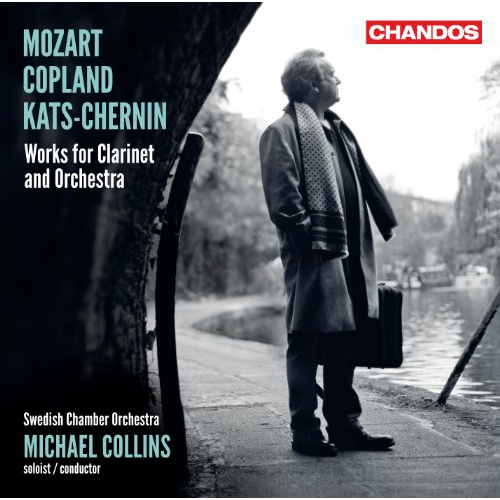 MOZART / COPLAND / KATS-CHERNIN: WORKS FOR CLARINET & ORCHESTRA