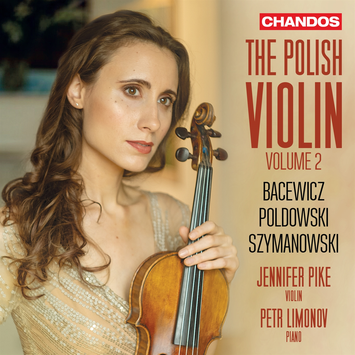 THE POLISH VIOLIN VOLUME 2 - BACEWICZ, POLDOWSKI, SZYMANOWSKI