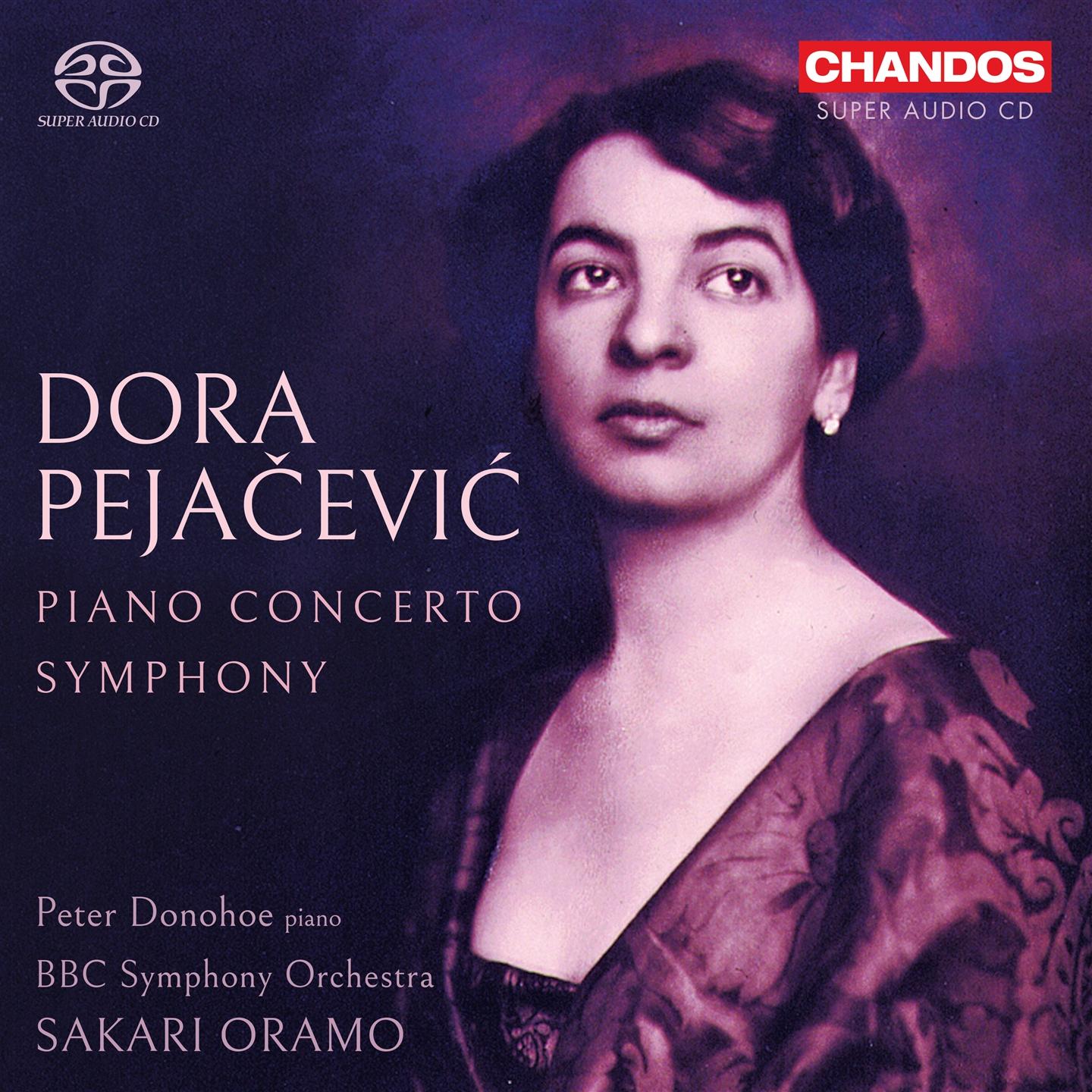 DORA PEJACEVIC: PIANO CONCERTO OP. 33 SYMPHONY IN F SHARP MINOR OP. 41