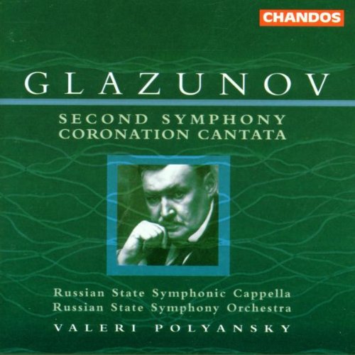 GLAZUNOV: SECOND SYMPHONY / CORONATION CANTATA