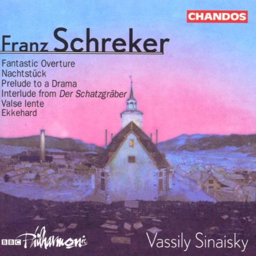 SCHREKER: PRELUDE TO A DRAMA