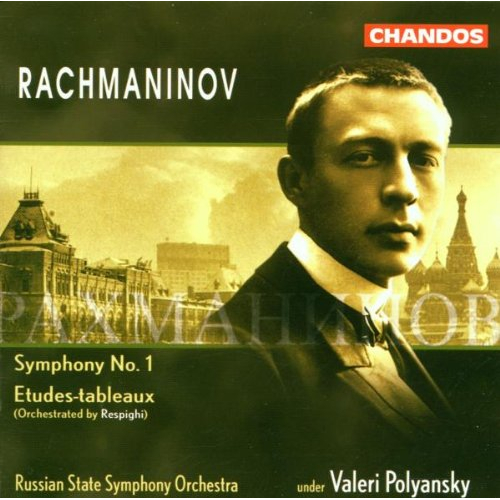 RACHMANINOV: SYMPHONY NO.1 / ETUDES TABLEAUX (ORCH.RESPIGHI)